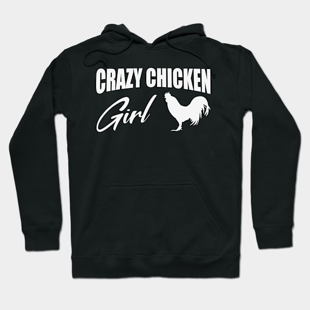 Crazy Chicken Girl Farmer Women Gift Hoodie by Foxxy Merch